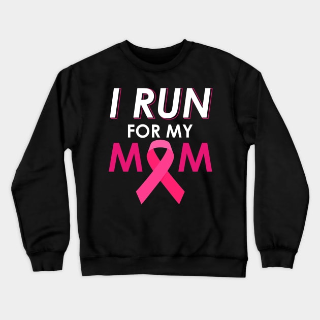 I Run For My Mom Walk Breast Cancer Awareness Crewneck Sweatshirt by everetto